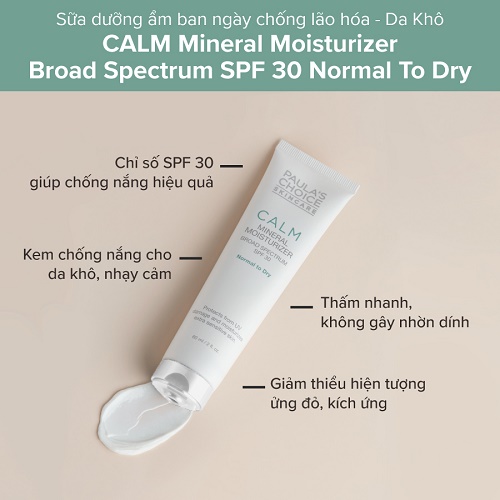 Công dụng của Paula’s Choice Calm Mineral Moisturizer Broad Spectrum SPF 30 (Normal To Dry)