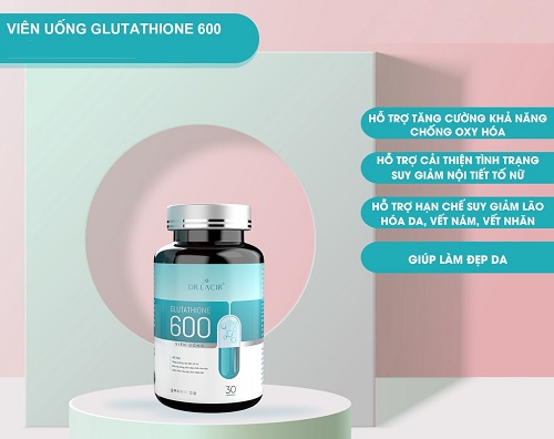 những tác dụng chính của viên uống glutathione 600 dr.lacir